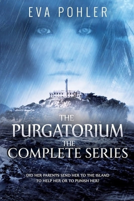 The Purgatorium: The Complete Series by Pohler, Eva