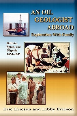 An Oil Geologist Abroad by Ericson, Eric