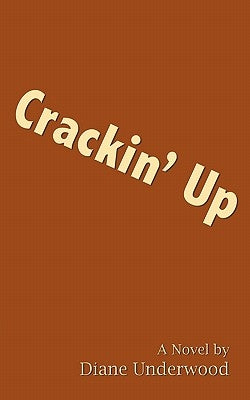 Crackin' Up by Underwood, Diane