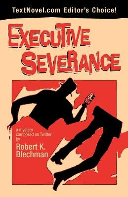 Executive Severance by Blechman, Robert K.