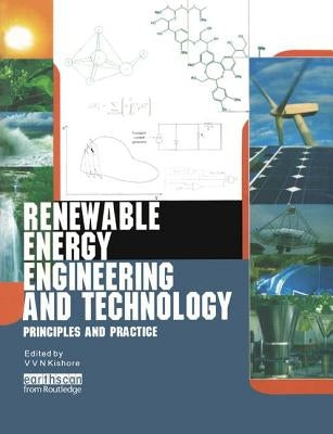 Renewable Energy Engineering and Technology: Principles and Practice by Kishore, V. V. N.