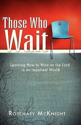 Those Who Wait by McKnight, Rosemary