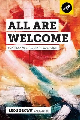 All Are Welcome: Toward a Multi-Everything Church by Tisby, Jemar