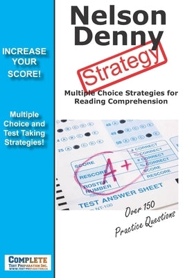 Nelson Denny Strategy: Winning Strategies for the Nelson Denny Reading Test by Complete Test Preparation Team
