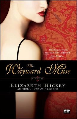 The Wayward Muse by Hickey, Elizabeth