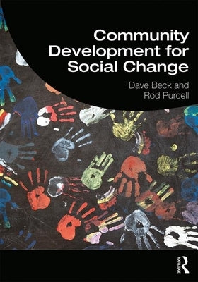 Community Development for Social Change by Beck, Dave