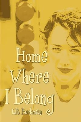 Home Where I Belong by Buckman, Lr