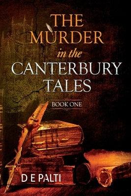The Murder in the Canterbury Tales: Book One by Palti, D. E.
