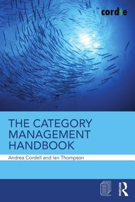 The Category Management Handbook by Cordell, Andrea