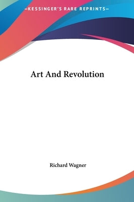 Art And Revolution by Wagner, Richard