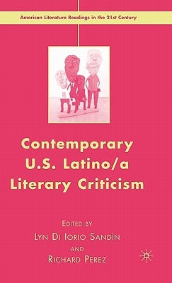 Contemporary U.S. Latino/ A Literary Criticism by Sandin, L.