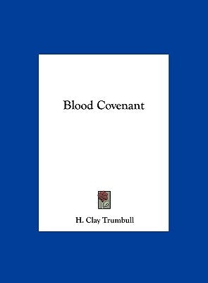 Blood Covenant by Trumbull, Henry Clay