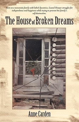 The House of Broken Dreams by Carden, Anne