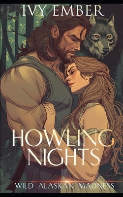 Howling Nights: Wolf Shifter Romance by Ember, Ivy