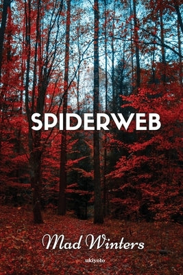 Spiderweb by Mad Winters