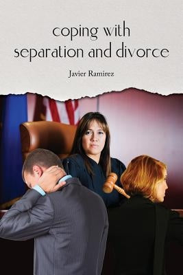 coping with separation and divorce by Ramirez, Javier