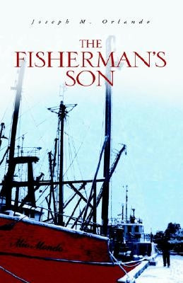 The Fisherman's Son by Orlando, Joseph M.