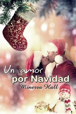 Un amor por Navidad by Hall, Minerva