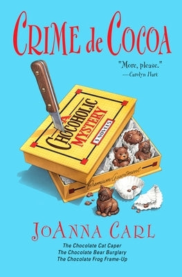 Crime de Cocoa: Three Chocoholic Mysteries by Carl, Joanna