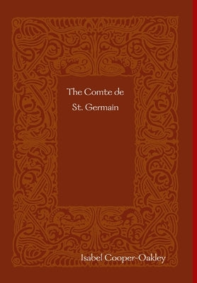 The Comte de St. Germain by Cooper-Oakley, Isabel