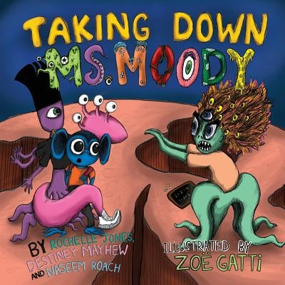 Taking Down Ms. Moody by Jones, Rochelle