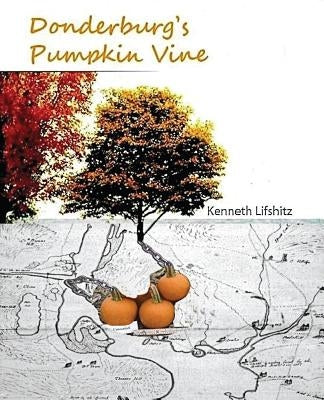Donderburg's Pumpkin Vine by Lifshitz, Kenneth B.