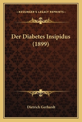 Der Diabetes Insipidus (1899) by Gerhardt, Dietrich