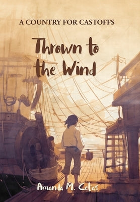 Thrown to the Wind by Cetas, Amanda M.