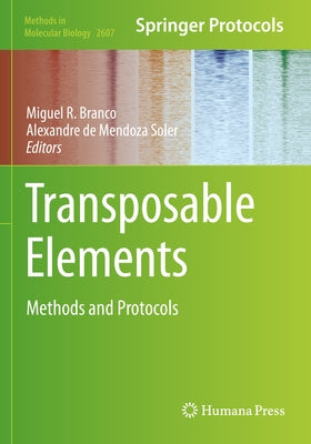 Transposable Elements: Methods and Protocols by Branco, Miguel R.