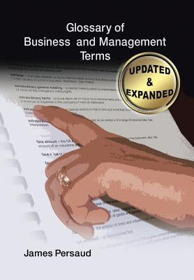 Glossary of Business and Management Terms by Persaud, James