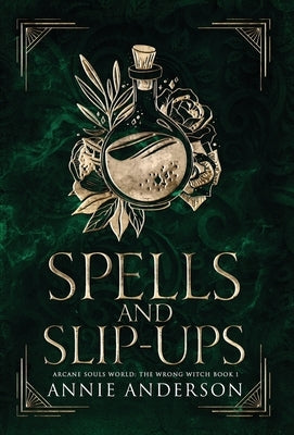 Spells and Slip-ups: Arcane Souls World by Anderson, Annie