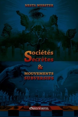 Sociétés secrètes et mouvements subversifs by Webster, Nesta