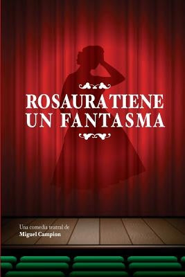 Rosaura tiene un fantasma by Campion, Miguel
