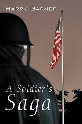 A Soldier's Saga by Garner, Harry