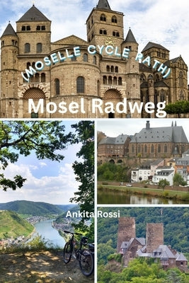 Mosel Radweg (Moselle Cycle Path) by Rossi, Ankita