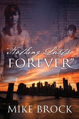 "Nothing Lasts Forever" by Brock, Mike