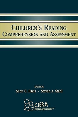 Children's Reading Comprehension and Assessment by Paris, Scott G.