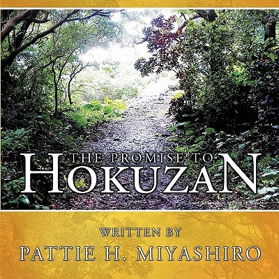 The Promise to Hokuzan by Pattie H. Miyashiro, H. Miyashiro