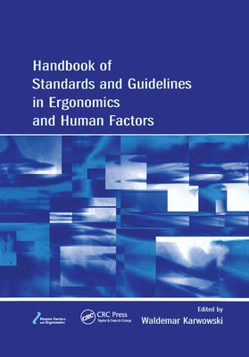 Handbook of Standards and Guidelines in Ergonomics and Human Factors by Karwowski, Waldemar