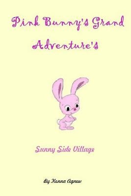 Pink Bunny's Grand Adventure's by Agnew, Kenna M.