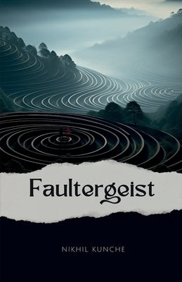 Faultergeist by Kunche, Nikhil