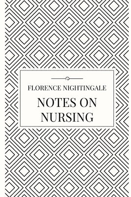 Notes on Nursing by Nightingale, Florence