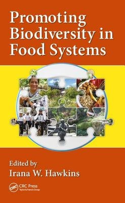 Promoting Biodiversity in Food Systems by Hawkins, Irana W.