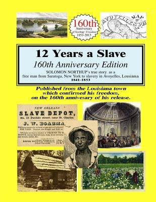 12 Years A Slave: 160th Anniversary Edition by Decuir, Randy