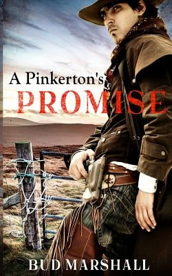 A Pinkerton's Promise: A Classic Western by Marshall, Bud