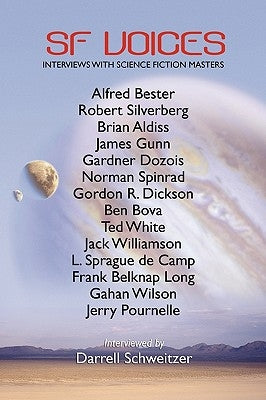 SF Voices: Inverviews with Science Fiction Masters by Schweitzer, Darrell