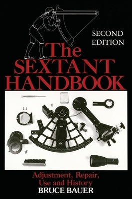 The Sextant Handbook by Bauer, Bruce