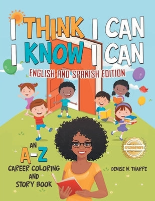 I Think I Can I Know I Can: English and Spanish Edition by Tharpe, Denise W.