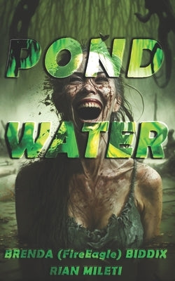 Pond Water by Biddex, Brenda Fireeagle