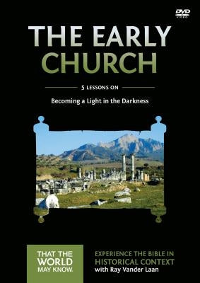 Early Church Video Study: Becoming a Light in the Darkness 5 by Vander Laan, Ray